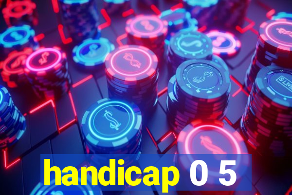 handicap 0 5